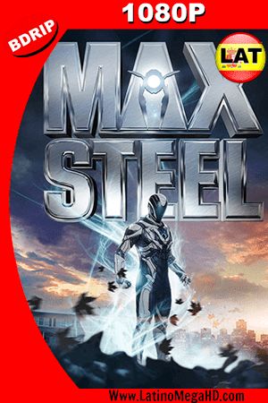 Max Steel (2016) Latino HD BDRIP 1080P (2016)