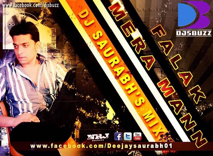 mera mann falak by dj saurabhs mix