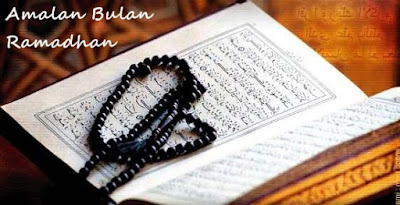 Amalan Ramadhan Menurut Nabi Muhammad SAW