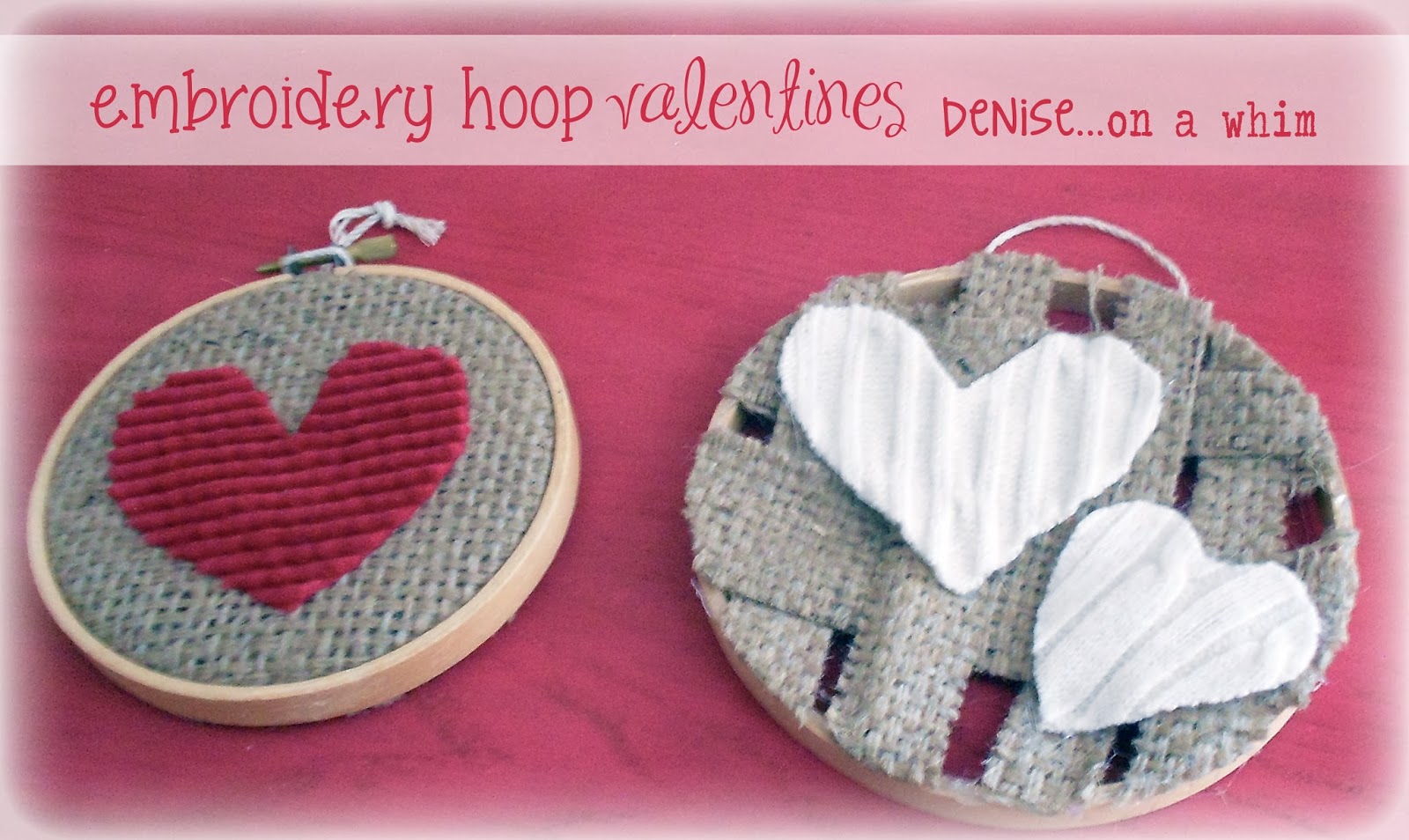 Embroidery Hoop, Burlap and Sweater Scrap Valentines via http://deniseonawhim.blogspot.com