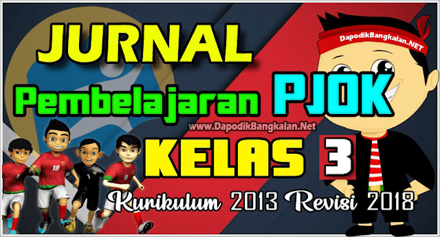 Jurnal PJOK Kelas 4 Kurikulum 2013 Revisi 2018