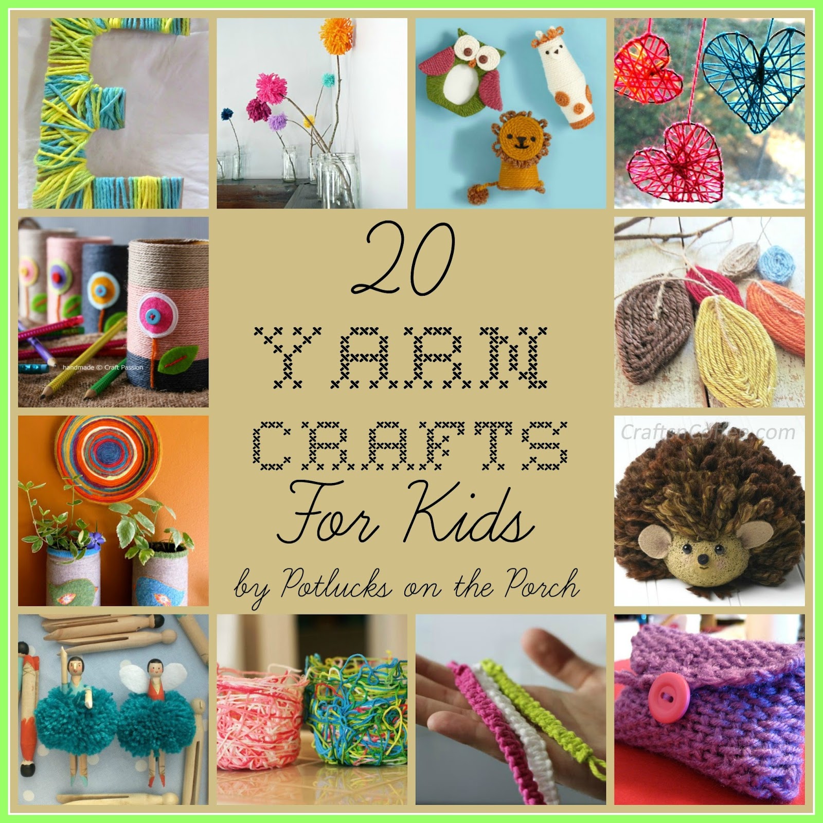 Potlucks on the Porch: 20 Yarn Crafts for Kids