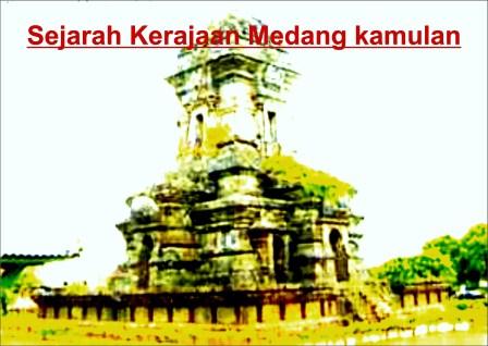 Sejarah Sejarah Lengkap Kerajaan Medang Kamulan Sejarah Sejarah Sejarah Lengkap Kerajaan Medang Kamulan Sejarah