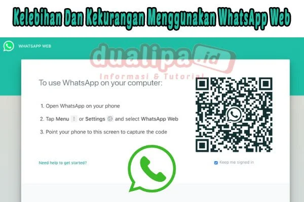 Kelebihan Dan Kekurangan Menggunakan WhatsApp Web