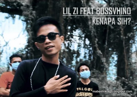 Lil Zi - Kenapa Sih? Lil Zi - Kenapa Sih?