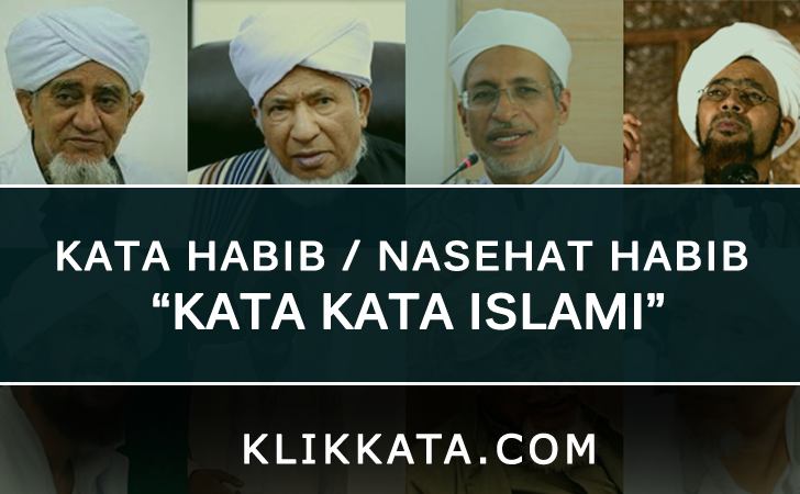 Kata Kata Habib Kumpulan Nasehat Bijak Dari Habaib Habib Habib