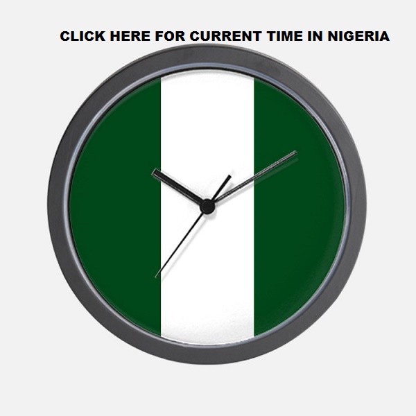 Current now. Current time. Time in Nigeria. What time in Nigeria right Now.