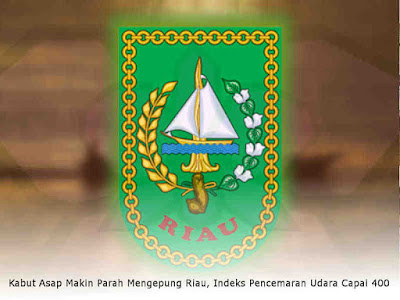 Kabut Asap Makin Parah Mengepung Riau, Indeks Pencemaran Udara Capai 400 Kabut Asap Makin Parah Mengepung Riau, Indeks Pencemaran Udara Capai 400