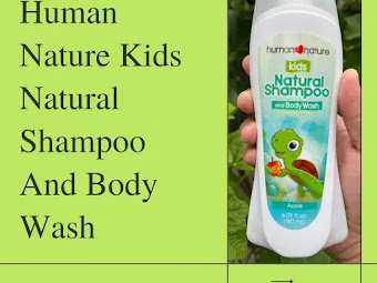 Human Nature Kids Natural Shampoo And Body Wash Keeps Little Ones Smelling Fresh All Over