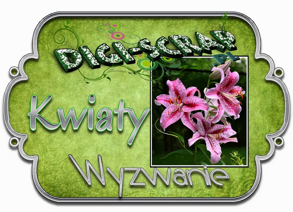 http://digi-scrappl.blogspot.com/2014/02/wyzwanie-kwiaty.html