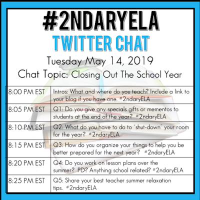 Join secondary English Language Arts teachers Tuesday evenings at 8 pm EST on Twitter. This week's chat will be about closing out the school year.