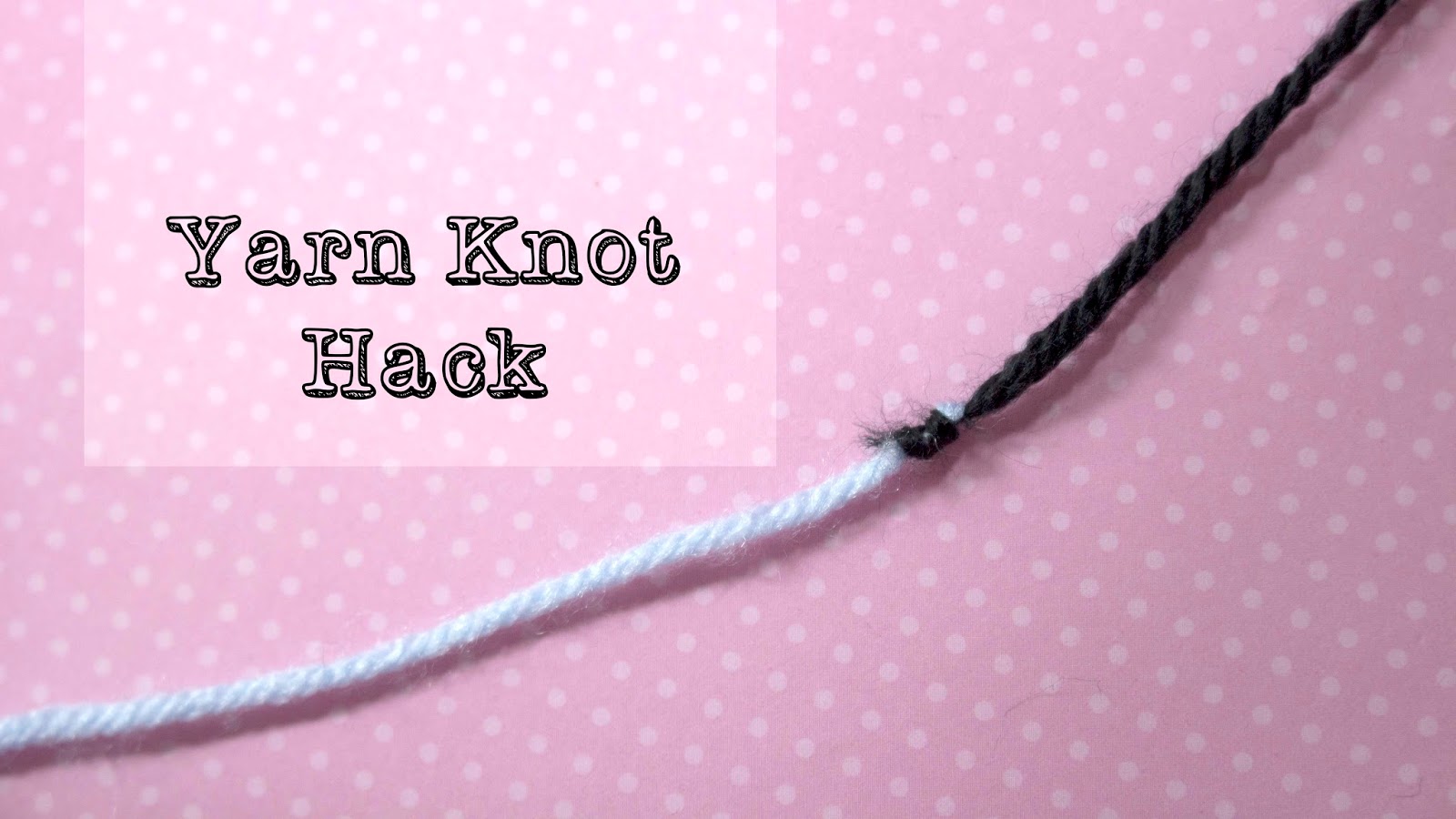 strongest yarn knot hack video tutorial Charmed By Ashley