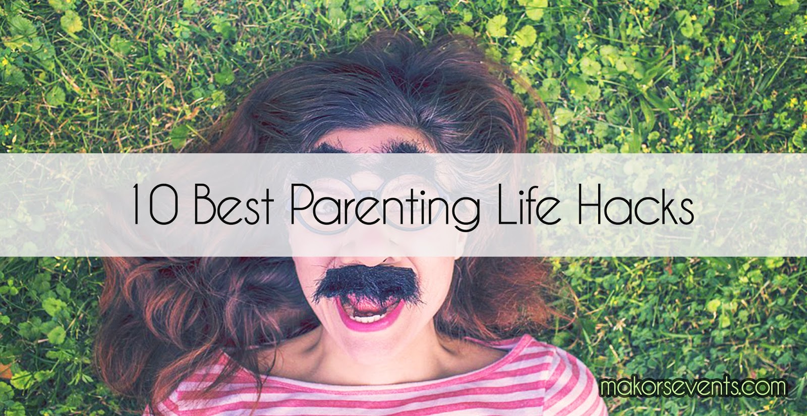 10 Best Parenting Life Hacks Lifestyle Makers