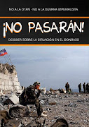 ¡No Pasarán! Dossier sobre la situación en Donbass