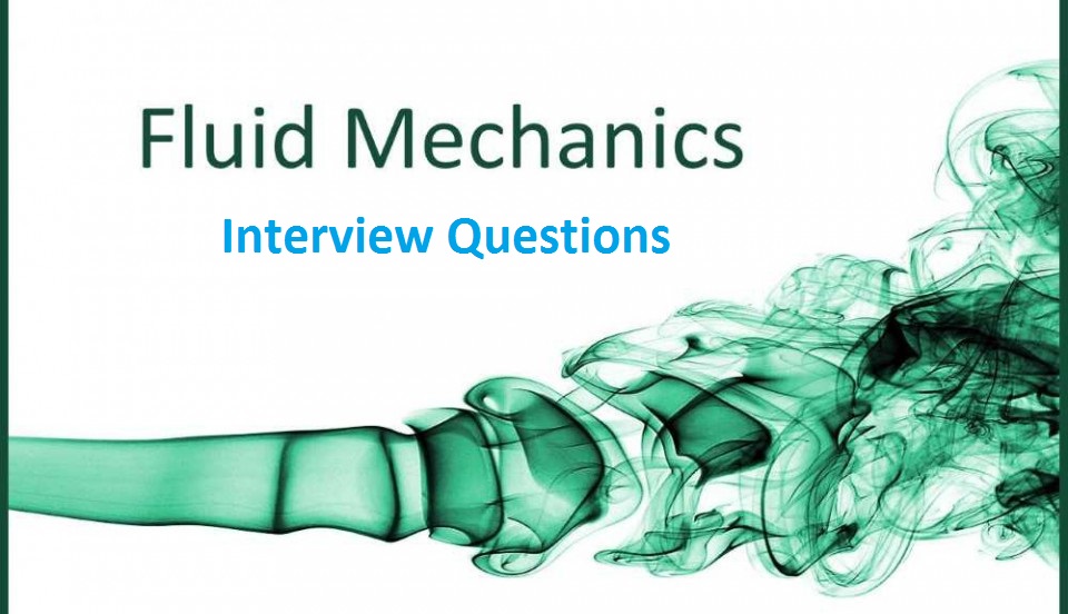 [TOP] 20 Fluid Mechanics Civil Engineering Interview Questions and