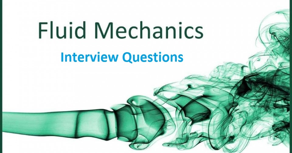 [TOP] 20 Fluid Mechanics Civil Engineering Interview Questions and