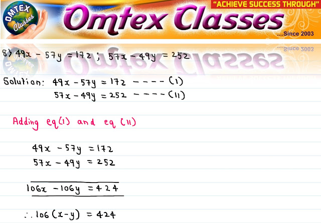 Solve the following simultaneous equations 49x + 57y = 172; 57x - 49y = 252