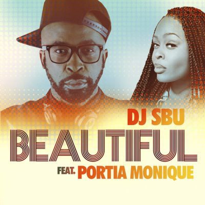 DJ Sbu Feat. Portia Monique – Beautiful