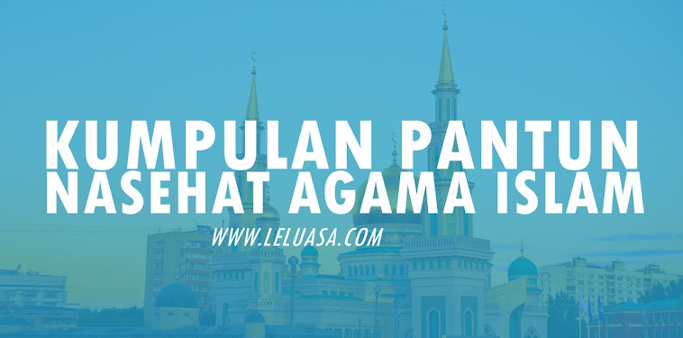 Kumpulan Pantun Nasehat Agama Islam Paling Lengkap dan Terbaru Kumpulan Pantun Nasehat Agama Islam Paling Lengkap dan Terbaru