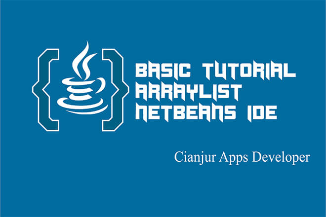 Belajar Menggunakan ArrayList pada Java Belajar Menggunakan ArrayList pada Java