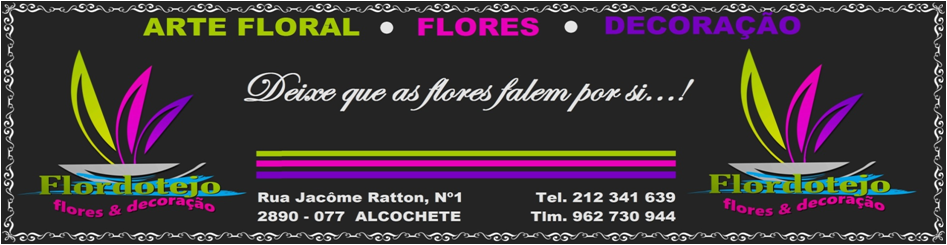 FLORISTA FLORDOTEJO EM ALCOCHETE