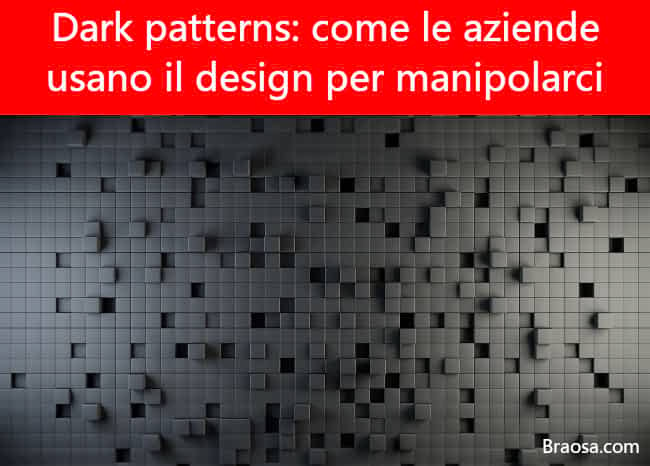 Dark Patterns: quando le aziende usano il design per manipolarti