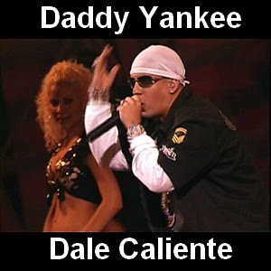 Daddy Yankee – Dale Caliente