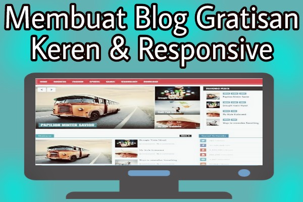 Cara Membuat Blog Yang Keren Dan Gratis Cara Membuat Blog Yang Keren Dan Gratis