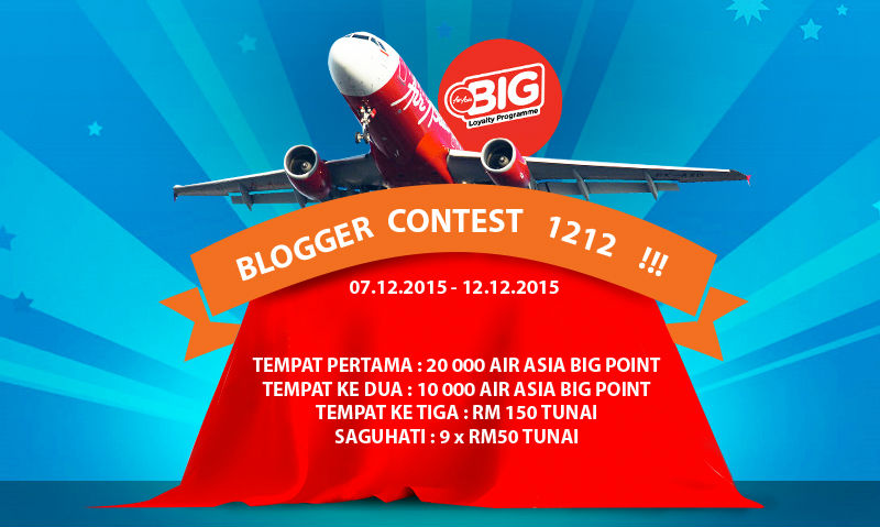 Blogger Contest 1212 Hadiah 30 Ribu Airasia Big Points And Rm 600 Cash