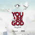 MUSIC: Phazzysmith – You Are God (Prod Wakasonic) || @Phazzysmith