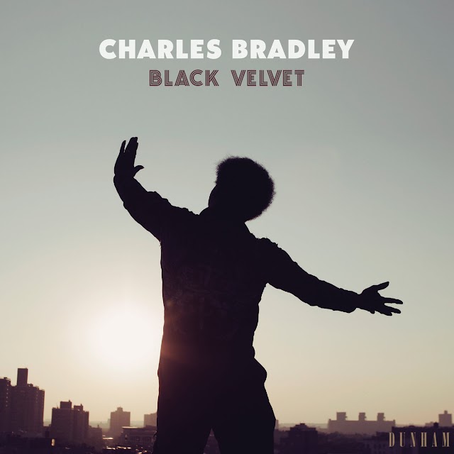 Stream & Purchase "Black Velvet" album by Charles Bradley (Soul)