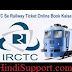 Ghar Baitha IRCTC sa Online Train Ticket Booking Kara