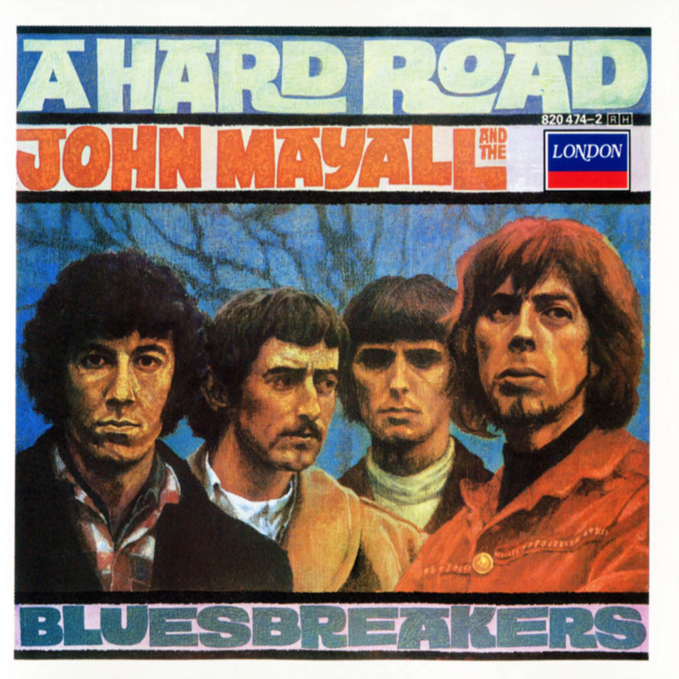 Blues-Rock Invasion with Popuheads John_Mayall_%2526_The_Bluesbreakers-A_Hard_Road-Frontal