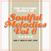 Soulful Melodies Volume 6