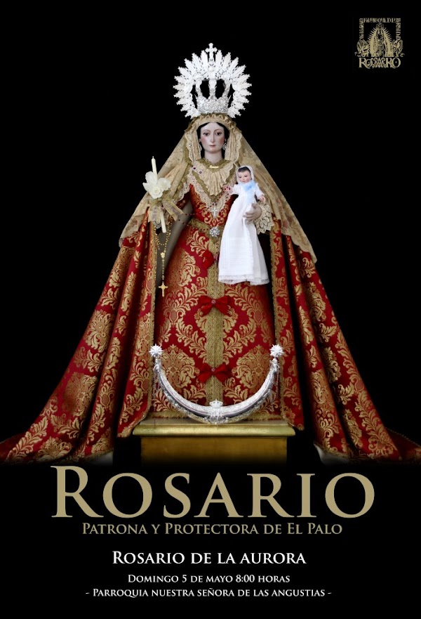Rosario de la aurora de la Virgen del Rosario de El Palo este Domingo 05 de Mayo Rosario de la aurora de la Virgen del Rosario de El Palo este Domingo 05 de Mayo
