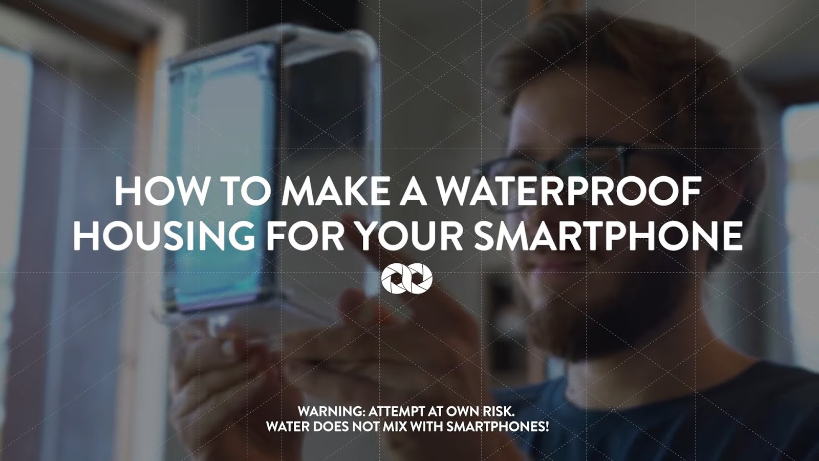 How To Make A Waterproof Housing For Your Smartphone