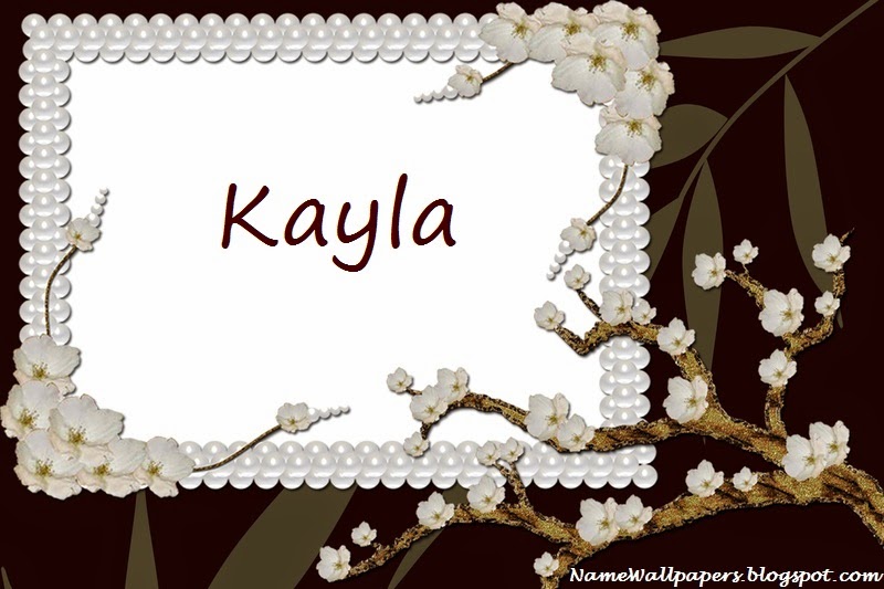 Kayla Name Wallpapers Kayla Name Wallpaper Urdu Name Meaning Name