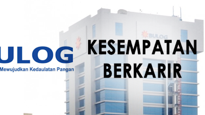 INFO Lowongan Kerja Terbaru Via Email PERUM BULOG 2020 Untuk SMA/SMK D3,S1 Sederajat