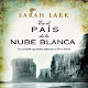 "En el país de la nube blanca", de Sarah Lark