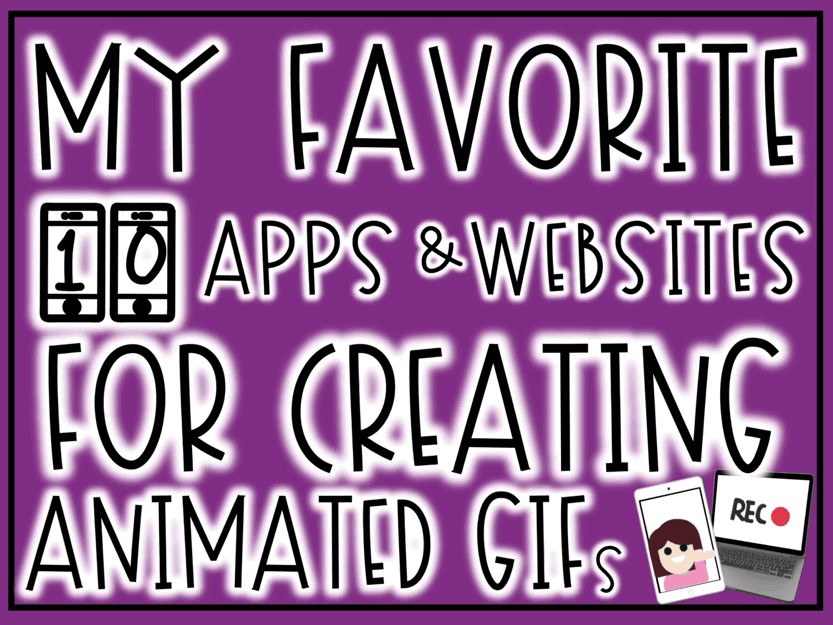 My Favorite 10 Apps & Websites for Creating Animated GIFs for the Classroom. Teachers and students can create animations, videos, images and more that can be turned into animated GIFs for their class projects. Also included in this post are practical academic applications for making GIFs in the classroom.