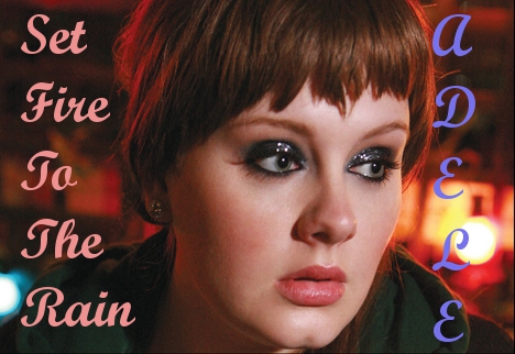 adele set fire to the rain