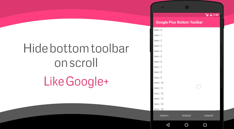 Hide Bottom Toolbar On Scroll | AndroidRamp