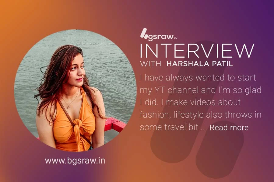 Who is harshala patil? BgsRaw exclusive interview
