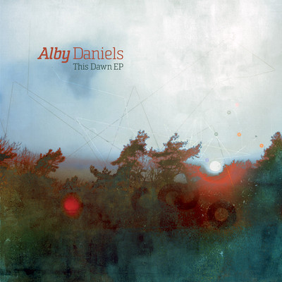 EP REVIEW : ALBY DANIELS - THIS DAWN