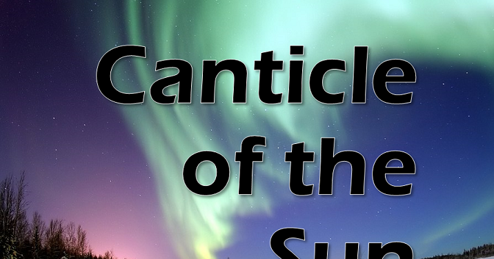 Cantus Mundi: Canticle of the Sun (The Heavens Are Telling The