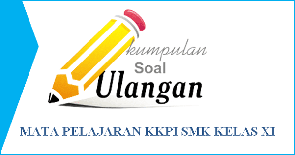 View Contoh Soal Kkpi Kelas Xi Semester 2 76 Pictures