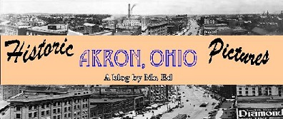 Click on the followinjg links to see a few of my other Akron blogs ~