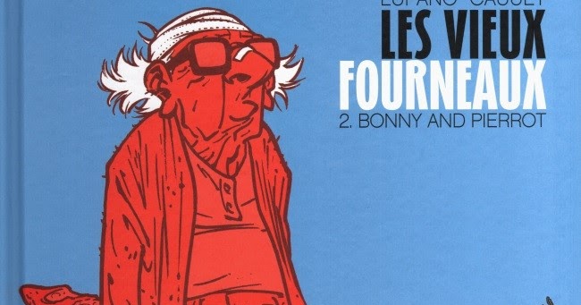 Les Vieux Fourneaux 2 : Bons Pour L'asile Avis MYSTERY COMICS: Critique 797 : LES VIEUX FOURNEAUX, TOME 2 : BONNY AND