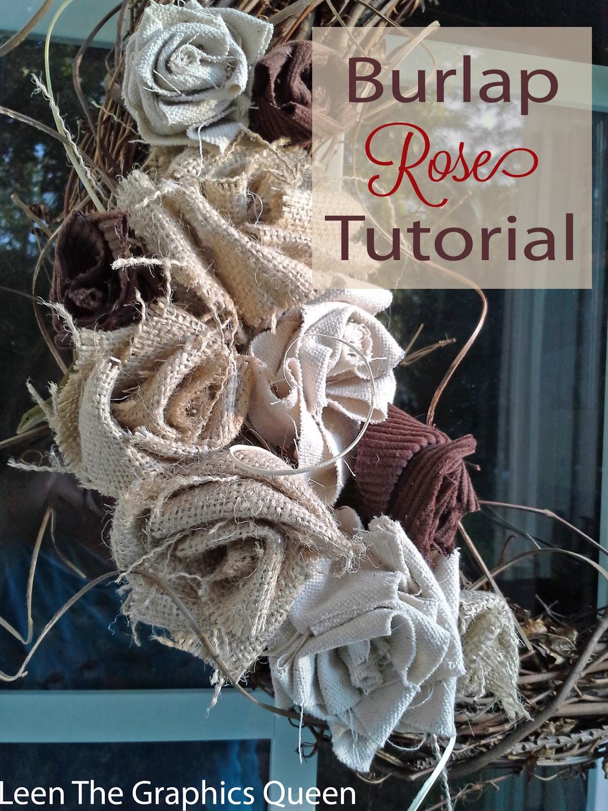 Burlap Rose Tutorial for Autumn Wreaths and More!