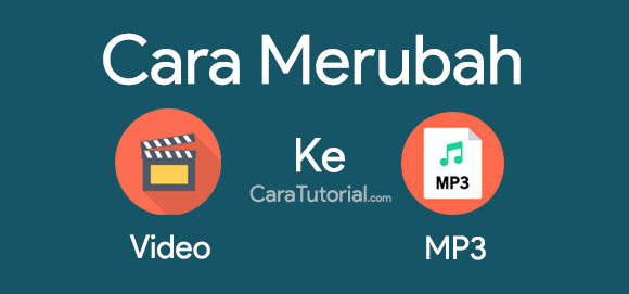 4 Cara Mengubah Video Menjadi Mp3 Tanpa Aplikasi 100 Work